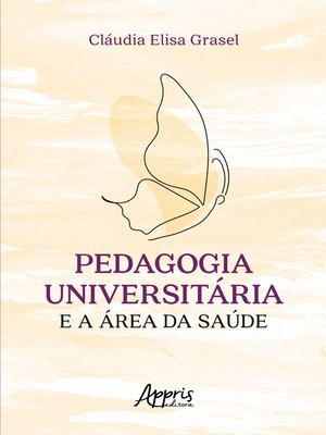 cover image of Pedagogia Universitária e a Área da Saúde